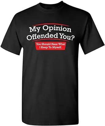 This T-Shirt is the Perfect Way to Offend Your Friends - My Opinion Offende