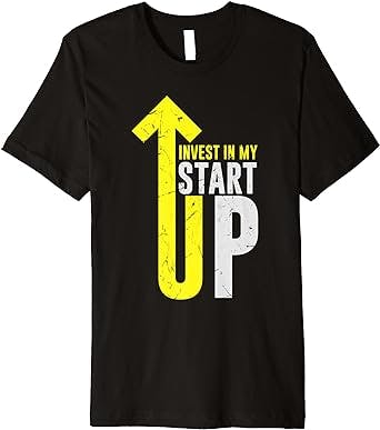 Cool Invest In My Startup Founder Founding Business Owners Premium T-Shirt