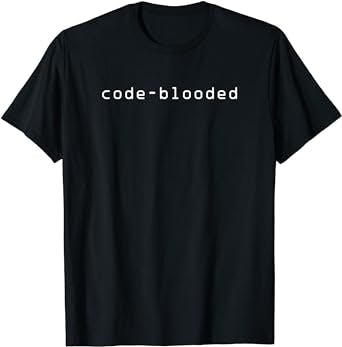 Funny Code-Blooded Programming Coding Programmer Coder T-Shirt