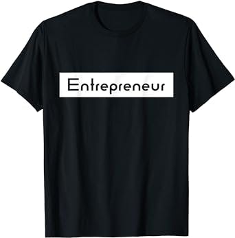 Boss Up Your Style with the Entrepreneur CEO Startup Business Venture T-Shi