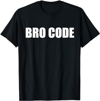 Bro Code T-Shirt Funny Humor Code Shirt T-Shirt