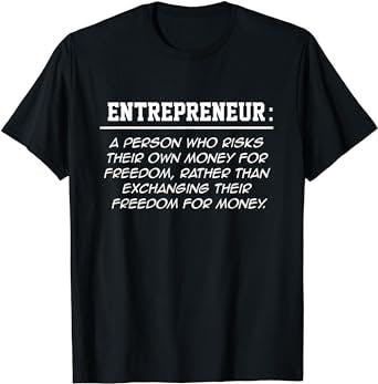 "Laugh Out Loud in Style: Entrepreneur T-Shirt for Small Business Start-Ups