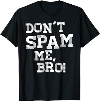 Funny Email Marketing SAAS Email Spam Startup T-Shirt