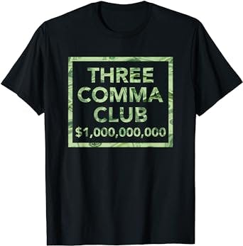 3 comma club for successful entrepreneur t-shirt