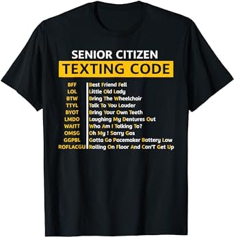 LOL! Funny Old People Shirt Senior Citizen Texting Code Gift T-Shirt Review