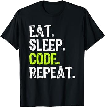 Eat Sleep Code Repeat Coding Coder Programmer Funny Cool T-Shirt