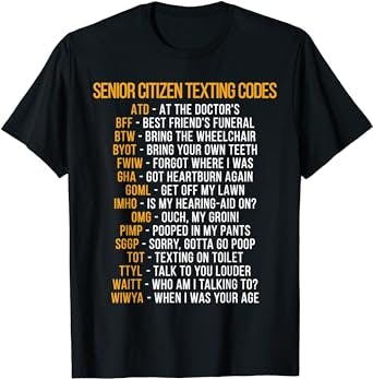 Funny Senior Citizen's Texting Code T Shirt Gift for Grandpa
