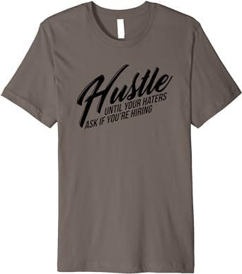 Hustle Startup Business Leader Premium T-Shirt