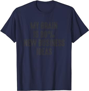 new startup ideas Funny My Brain is 80% T-Shirt