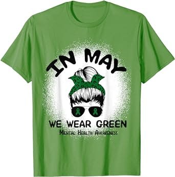 In May We Wear Green Mental Health Awareness Messy Bun Women T-Shirt